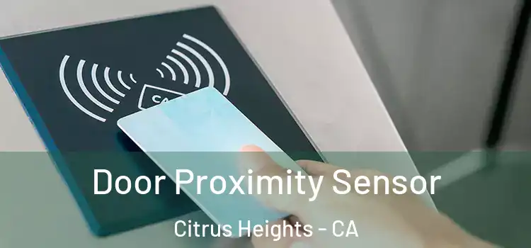 Door Proximity Sensor Citrus Heights - CA