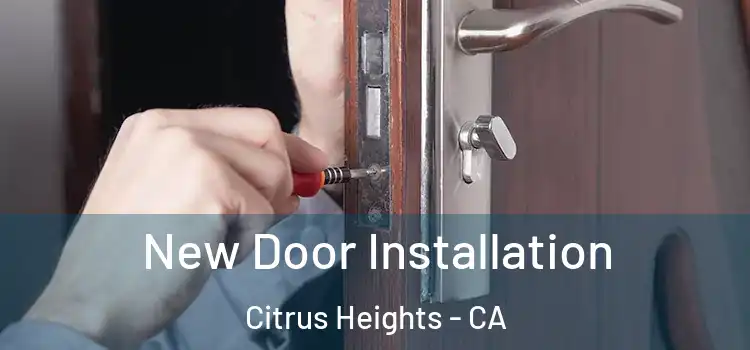  New Door Installation Citrus Heights - CA