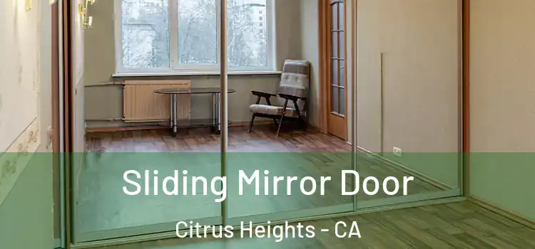  Sliding Mirror Door Citrus Heights - CA