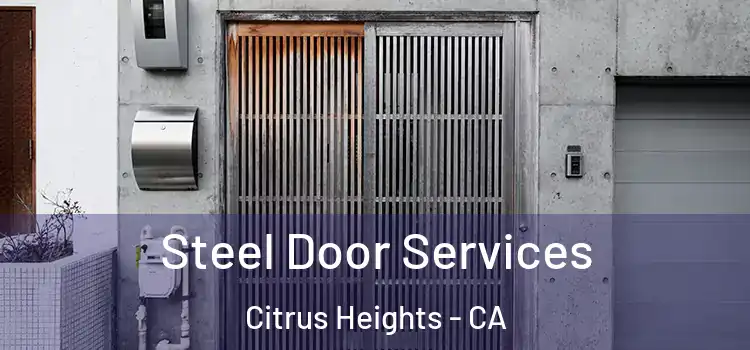  Steel Door Services Citrus Heights - CA