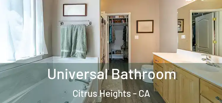 Universal Bathroom Citrus Heights - CA
